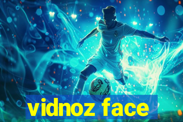 vidnoz face